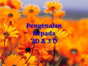 Pengenalan 2D dan 3D